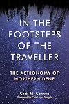 In the Footsteps of the Traveller: The Astronomy of Northern Dene