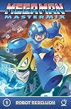 Mega Man Mastermix Volume 1: Robot Rebellion