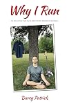 Why I Run: My Story of How I Own My Life Back from the Darkness of Depression (FRC Copy)