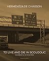 To Live and Die in Scoudouc