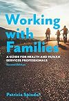 Working with Families: A Guide for Health and Human Services Professionals