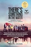 Thereโs Something In The Water: Environmental Racism in Indigenous & Black Communities