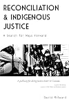 Reconciliation and Indigenous Justice: A Search for Ways Forward