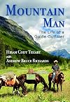 Mountain Man: The Life of a Guide Outfitter