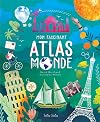 Mon fascinant atlas du monde