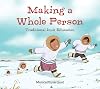 Making a Whole Person: Traditional Inuit Education: English Edition (Qinuisaarniq)