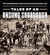 Tales of an Unsung Sourdough: The Extraordinary Klondike Adventures of Johnny Lind