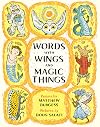 Words with Wings and Magic Things