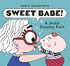 Sweet Babe!: A Jewish Grandma Kvells