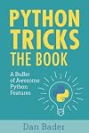 Python Tricks: A Buffet of Awesome Python Features