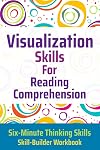 Visualization Skills for Reading Comprehension: 2 (Six-Minute Thinking Skills)