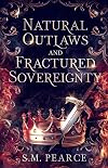 Natural Outlaws and Fractured Sovereignty