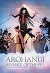 Arohanui: Revenge of the Fey (The Matawehi Fables)