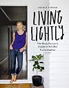 Living Lightly: The Busy Person's Guide to Mindful Consumption