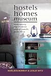 Hostels, Homes, Museum: Memorialising Migrant Labour Pasts in Lwandle, South Africa