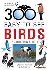 Sasol 300 easy-to-see Birds in Southern Africa