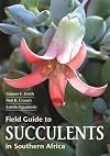 Field Guide to Succulents in Southern Africa (Field Guides)