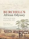 Burchellβs African Odyssey: Revealing the return journey 1812β1815