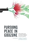 Pursuing Peace in Godzone: Christianity and the Peace Tradtion in New Zealand