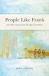 People Like Frank: And other stories from the edge of normal