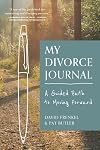 My Divorce Journal: A Guided Path to Moving Forward