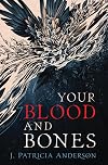 Your Blood and Bones