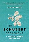 The Schubert Treatment: A Story of Music and Healing