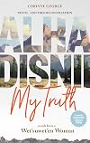 Alha Disnii - My Truth: Words from a Wet'suwet'en Woman