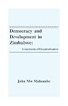 Democracy and Development in Zimbabwe: Constraints of Decentralisation (Public Policy Series)