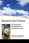 Beyond the crises : Zimbabwe's prospects for transformation
