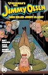 Superman's Pal, Jimmy Olsen: Who Killed Jimmy Olsen?