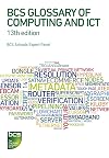 BCS glossary of computing and ICT