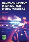 Hands-on Incident Response and Digital Forensics
