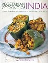 Vegetarian Cooking of India: Traditions, ingredients, tastes, techniques and 80 classic recipes