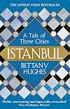 Istanbul: A Tale of Three Cities