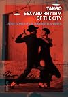 Tango: Sex and Rhythm of the City (Reverb)