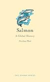 Salmon : a global history