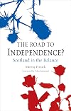 The Road to Independence?: Scotland in the Balance