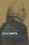 Adam Smith (Critical Lives)