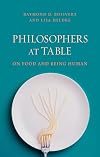 Philosophers at Table: On Food and Being Human