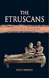 The Etruscans: Lost Civilizations