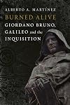 Burned Alive: Bruno, Galileo and the Inquisition
