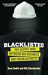 Blacklisted: The Secret War between Big Business and Union Activists