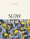 Slow Fashion: Aesthetics Meets Ethics