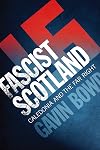 Fascist Scotland: Caledonia and the Far Right