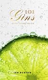101 Gins: To Try Before You Die
