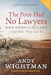 The Poor Had No Lawyers: Who Owns Scotland and How They Got it