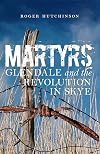 Martyrs: Glendale and the Revolution in Skye