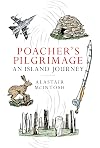 Poacher's pilgrimage: an island journey