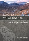 Lochaber and Glencoe: Landscapes in Stone